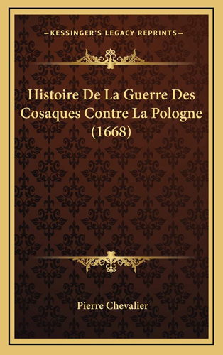 Image - Pierre Chevalier: Histoire de la guerre des Cosaques contre la Pologne.